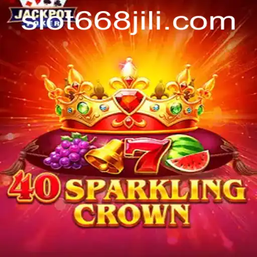 Discovering the Thrills of 40SparklingCrown with 668JILI