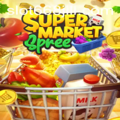 SupermarketSpree: The Exciting World of 668JILI Gaming
